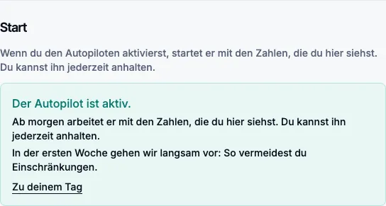 Das grüne Feld nach der Aktivierung: Der Autopilot ist aktiv und arbeitet ab morgen mit den Zahlen der Zusammenfassung.