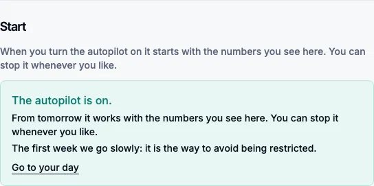 The green box after turning it on: the autopilot is on, and from tomorrow it works with the numbers of the summary.